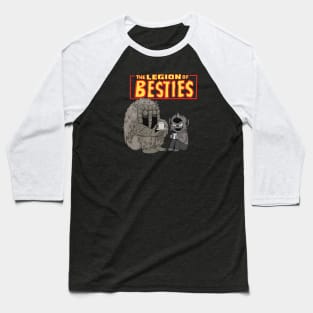 Legion of Besties Baseball T-Shirt